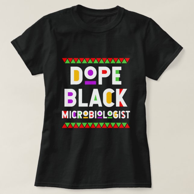 Camiseta Dope Black Microbiólogo African American Job Pro (Diseño del anverso)
