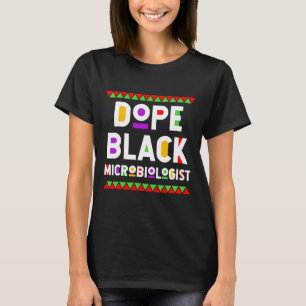 Camiseta Dope Black Microbiólogo African American Job Pro