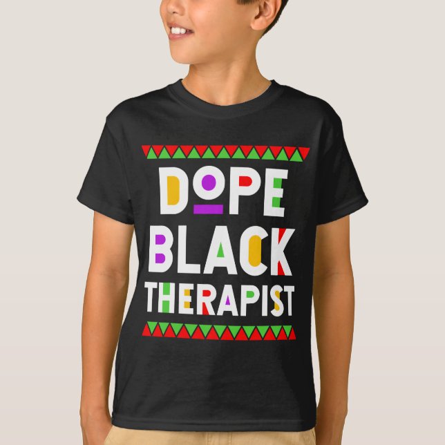 Camiseta Dope Black Therapist African American Job Orgullos (Anverso)