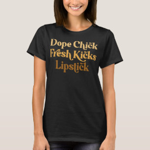 Camiseta Dope Chick Fresco patea el lápiz labial Gracioso d