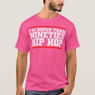 Camiseta Doper Than Noventa Hip Hop Graciosa Música De Rap 