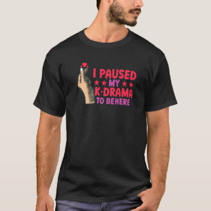 Camiseta Dorama Dejé en pausa mi Dorama coreano para estar