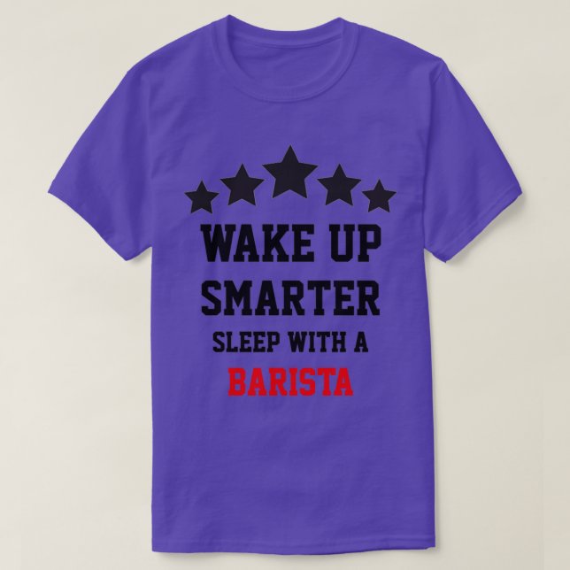 Camiseta Dormir Con Un Barista (Diseño del anverso)