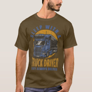 Camiseta Dormir Con Un Conductor De Camiones Siempre Entreg