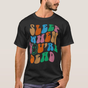 Camiseta Dormir cuando estés muerto, estética, traje de mod