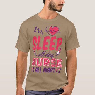 Camiseta Dormir durante todo el día Enfermera toda la noche