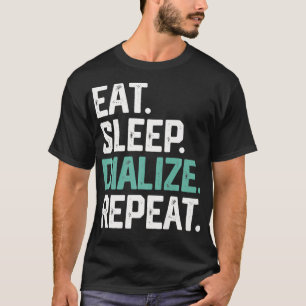 Camiseta DORMIR EN EL SUEÑO DIALIZAR REPETIR ENFERMERÍA Dia