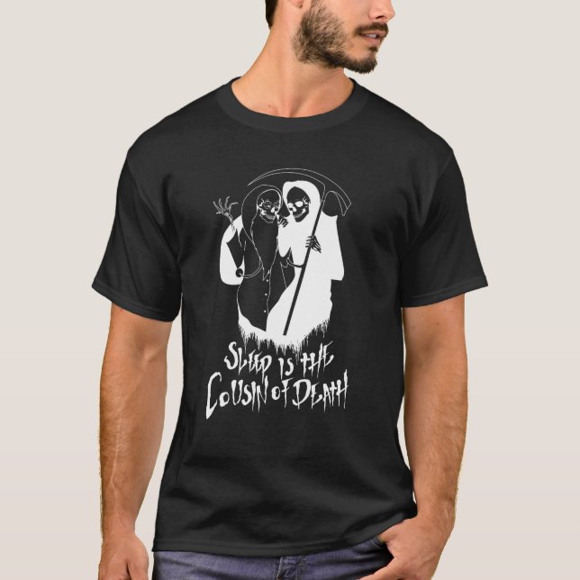 Camiseta Dormir es el primo de la muerte T Shirt (Anverso)