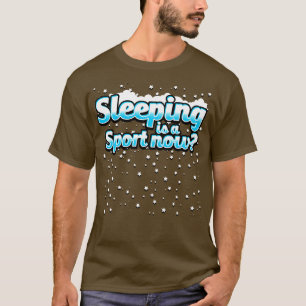 Camiseta Dormir es un deporte ahora
