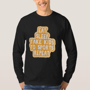 Camiseta Dormir Guay Llevar A Los Niños Al Deporte Repetir