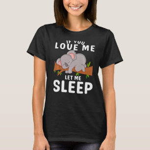 Camiseta Dormir Koala Es Una Idea Animal Para Quién Ama Koa