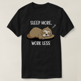 Camiseta Dormir Más, Trabajar Menos