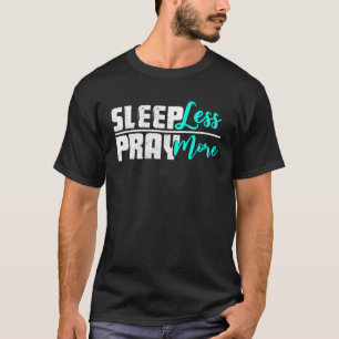 Camiseta Dormir menos rezar más religión Creer Iglesia Mosq