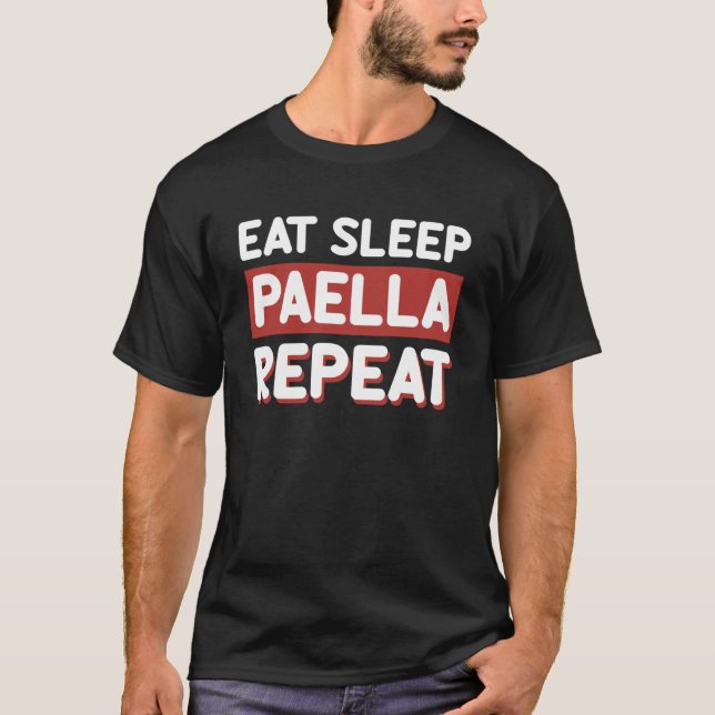 Camiseta Dormir paella repetir paella día de la comida espa (Anverso)