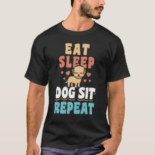 Camiseta Dormir Perro Sentarse Repetir Dog Sitter Mascota A