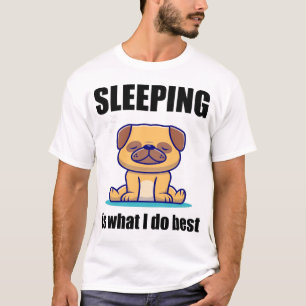 Camiseta Dormir Sueño Es Lo Que Hago Mejor