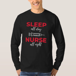 Camiseta Dormir todo el día Enfermera toda la noche