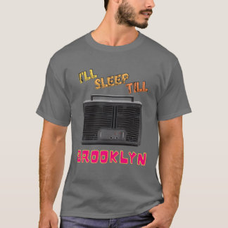 Camiseta Dormiré hasta la familia de Brooklyn