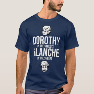 Camiseta Dorothy en las calles Blanche en las sábanas