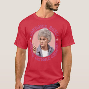 Camiseta Dorothy Zbornak Condones Rose Golden GirlsV Show