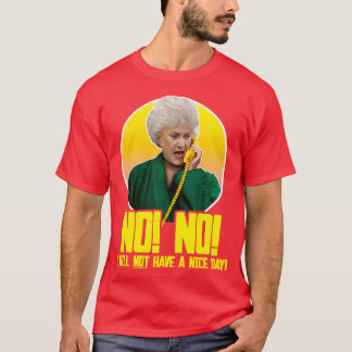 Camiseta Dorothy Zbornak NO NO TENDRÉ UN BUEN DÍA 1