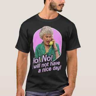 Camiseta Dorothy Zbornak ¡No voy a tener un buen día!  