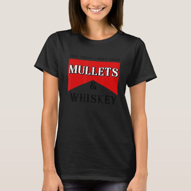 Camiseta Dos Cosas Que No Persigo A Los Mullets (Anverso)