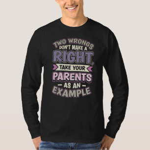 Camiseta Dos errores no hacen una correcta Tome a sus padre