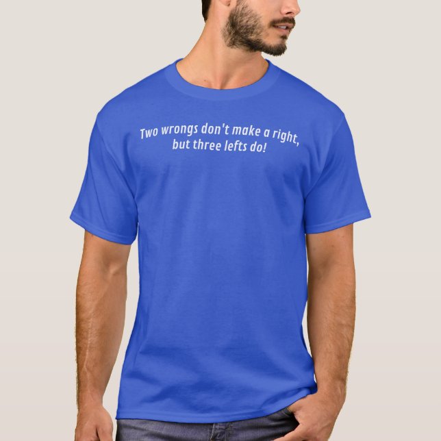 Camiseta Dos malos no hacen un bueno (Anverso)