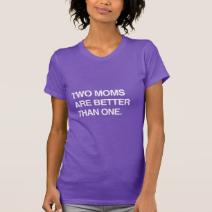 CAMISETA DOS MAMÁS SON MEJORES QUE UNA