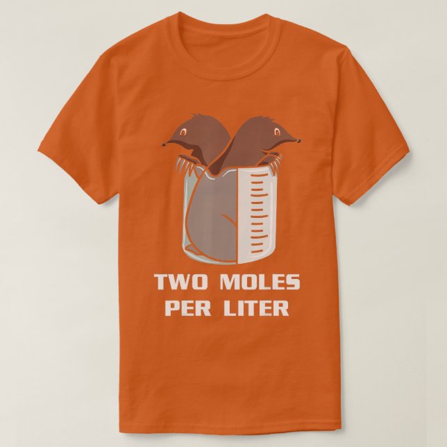 Camiseta Dos moles por litro de biología Orgulloso biólogo  (Diseño del anverso)