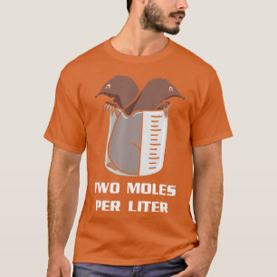 Camiseta Dos moles por litro de biología Orgulloso biólogo 