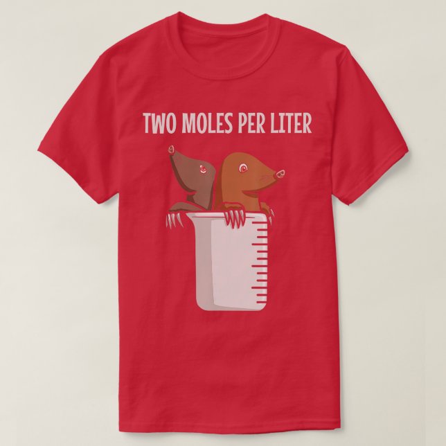 Camiseta Dos moles por litro Química Bióloga Biología Mayor (Diseño del anverso)