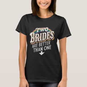 Camiseta Dos novias son mejor que una boda lésbica