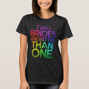 Camiseta Dos Novias Son Mejor Que Una Lgb Boda Lesbiana