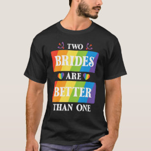 Camiseta Dos Novias Son Mejor Que Una Lgb Boda Lesbiana