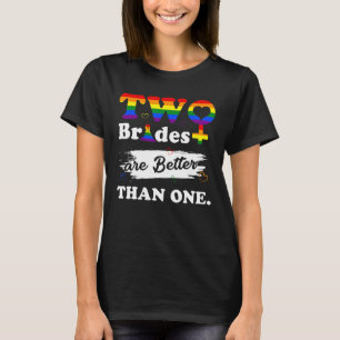 Camiseta Dos novias son mejores que una Boda lesbiana