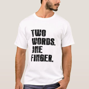 Camiseta Dos palabras un dedo