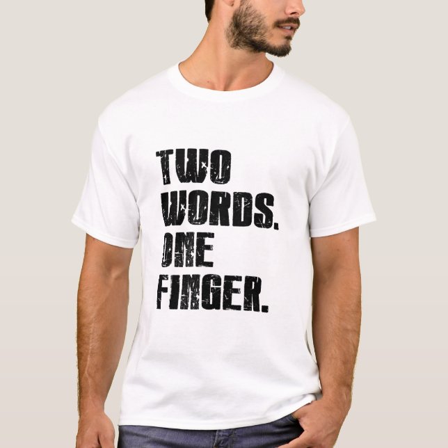Camiseta Dos palabras un dedo (Anverso)