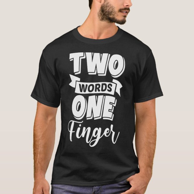 Camiseta Dos Palabras Un Gráfico Dedo (Anverso)