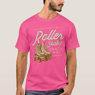 Camiseta Dos Patinaje De Patinaje Porque Soy Roller