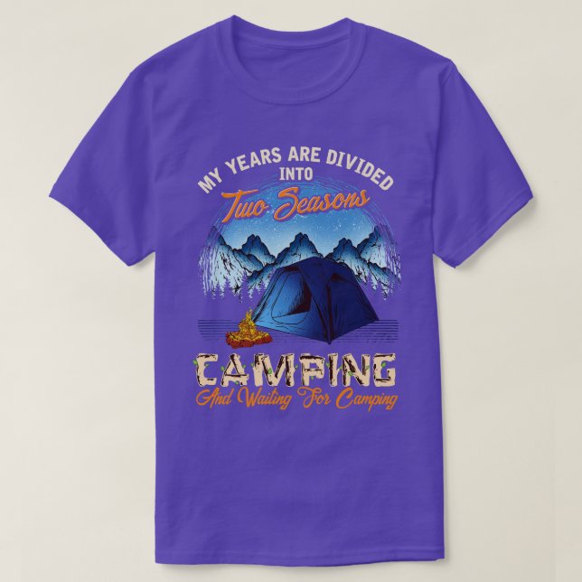 Camiseta Dos Temporadas De Camping Y Esperando A Ir De Camp (Diseño del anverso)
