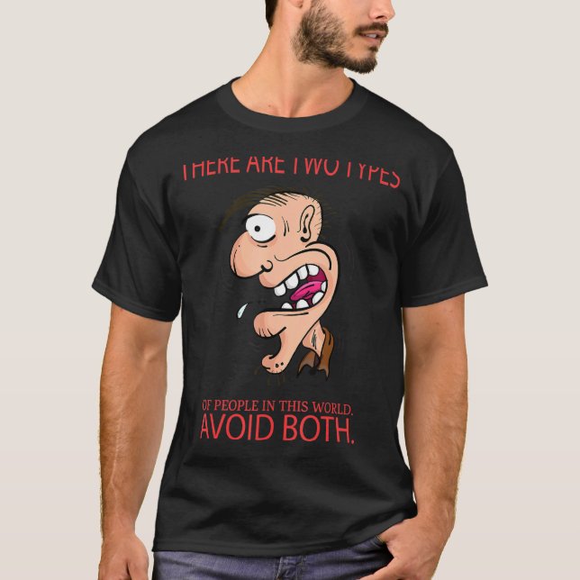 Camiseta Dos Tipos De Personas. Evitar Ambos. Divertido (Anverso)