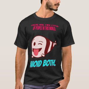 Camiseta Dos Tipos De Personas. Evitar Ambos. Humor Sarcást