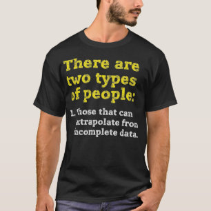 Camiseta Dos tipos de personas - pueden extrapolar incomple