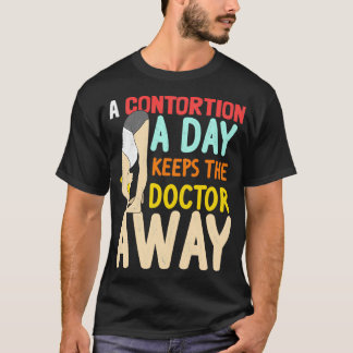 Camiseta Dosis diaria de regalo de contorsión para los cont