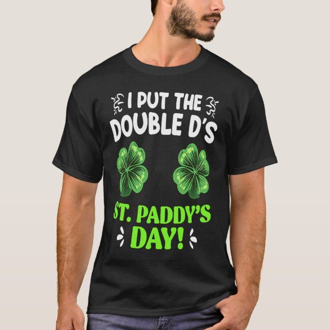Camiseta Double D's in St Paddy's Day St Patrick's Day (Anverso)