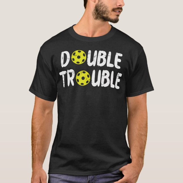 Camiseta Double Pickleball Trouble Pickle Ball Matching Men (Anverso)