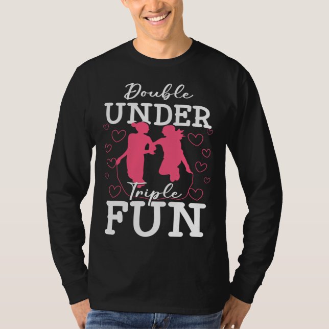Camiseta Double Under Triple Fun Jumping Rope Skipping Trai (Anverso)
