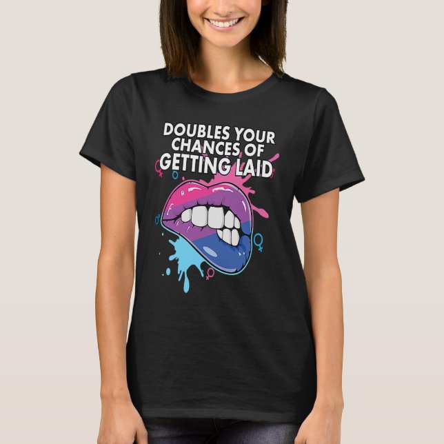 Camiseta Doubles Your Chances Of Getting Laid Bisexual Prid (Anverso)